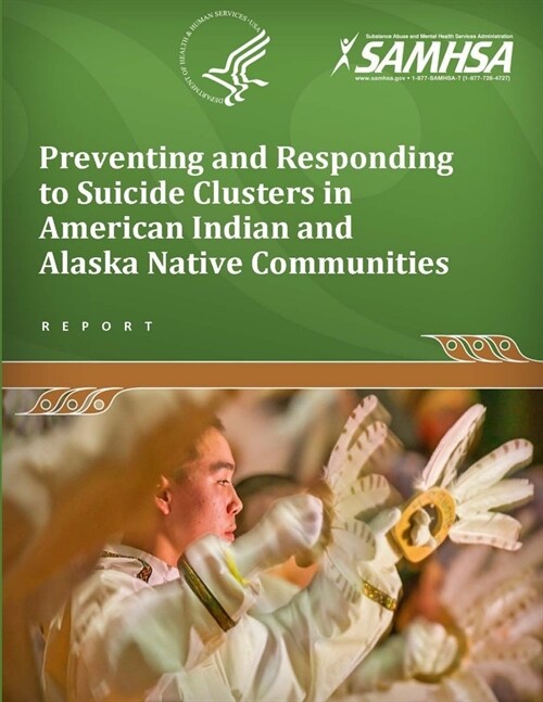 Preventing and Responding to Suicide Clusters in American Indian and Alaska Native Communities (Paperback)