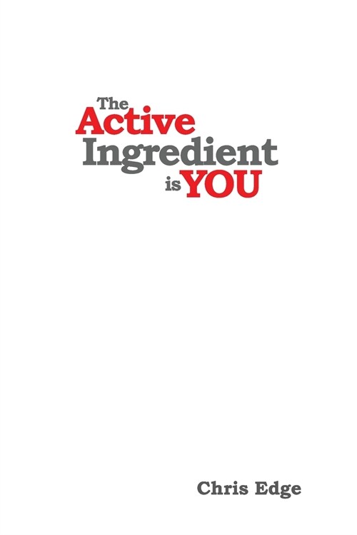The Active Ingredient is You (Paperback)