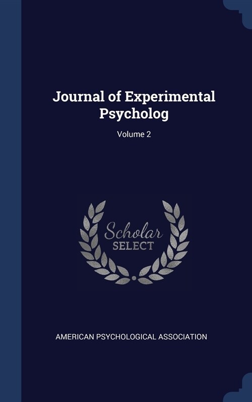 Journal of Experimental Psycholog; Volume 2 (Hardcover)