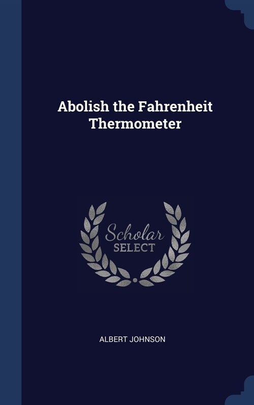 Abolish the Fahrenheit Thermometer (Hardcover)