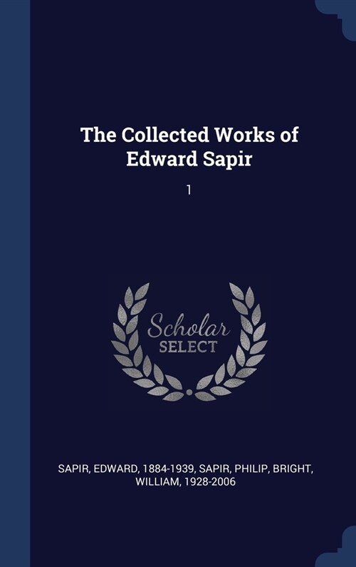 The Collected Works of Edward Sapir: 1 (Hardcover)