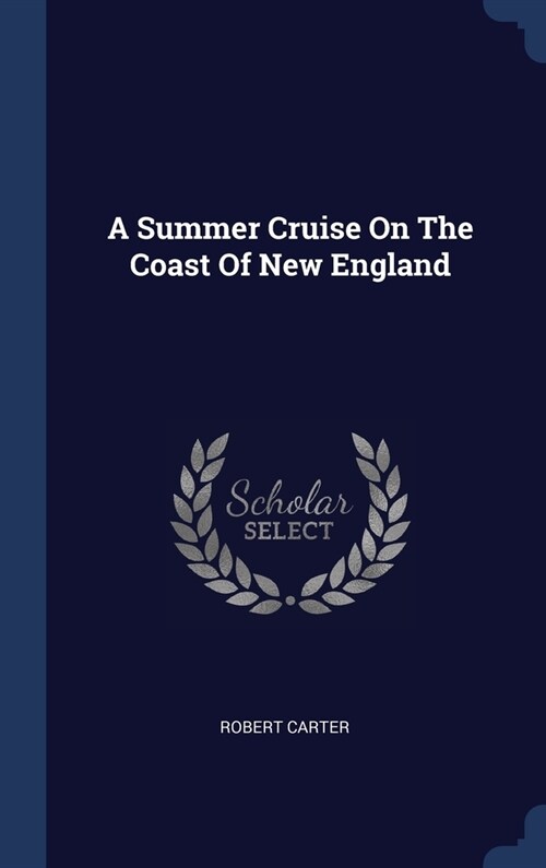 A Summer Cruise On The Coast Of New England (Hardcover)