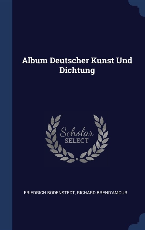 Album Deutscher Kunst Und Dichtung (Hardcover)