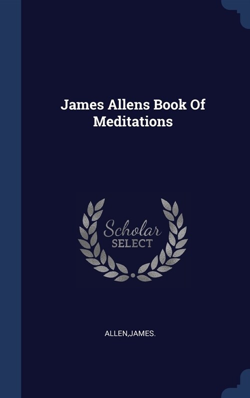 James Allens Book Of Meditations (Hardcover)