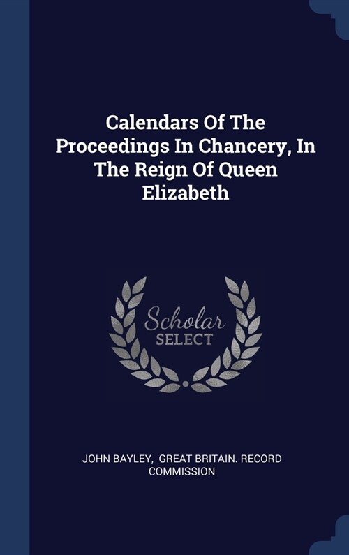 알라딘 Calendars Of The Proceedings In Chancery, In The Reign Of Queen