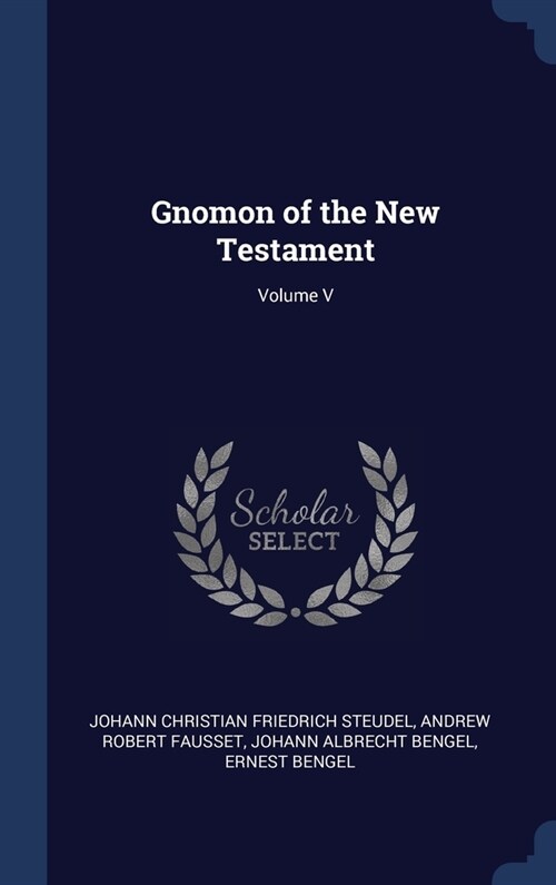 Gnomon of the New Testament; Volume V (Hardcover)