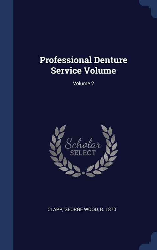 Professional Denture Service Volume; Volume 2 (Hardcover)