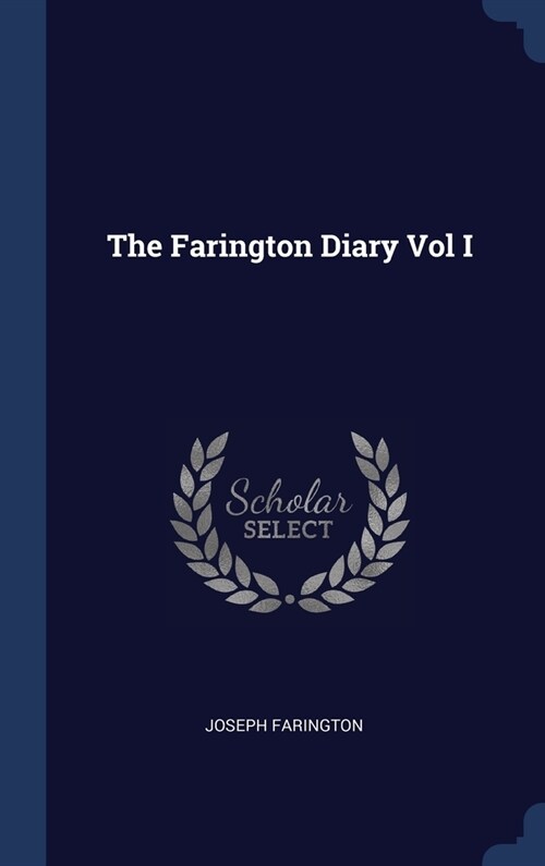The Farington Diary Vol I (Hardcover)