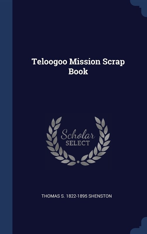 Teloogoo Mission Scrap Book (Hardcover)