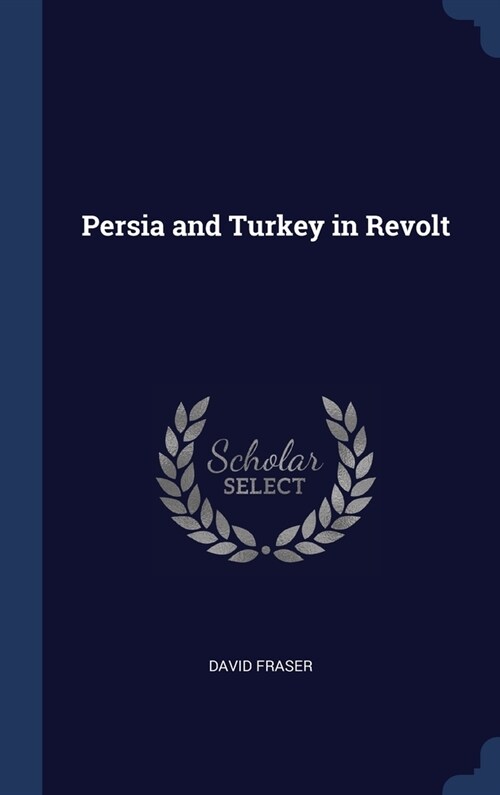 Persia and Turkey in Revolt (Hardcover)