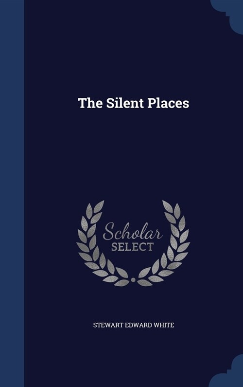 The Silent Places (Hardcover)