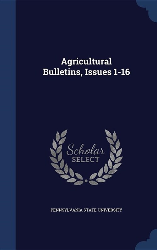 Agricultural Bulletins, Issues 1-16 (Hardcover)