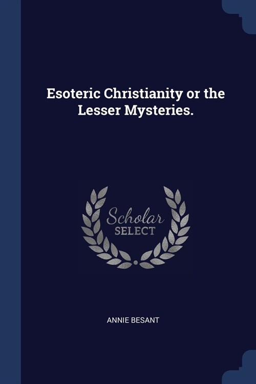 Esoteric Christianity or the Lesser Mysteries. (Paperback)