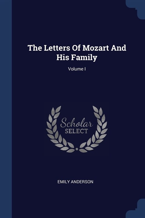 The Letters Of Mozart And His Family; Volume I (Paperback)