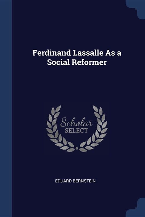 Ferdinand Lassalle As a Social Reformer (Paperback)