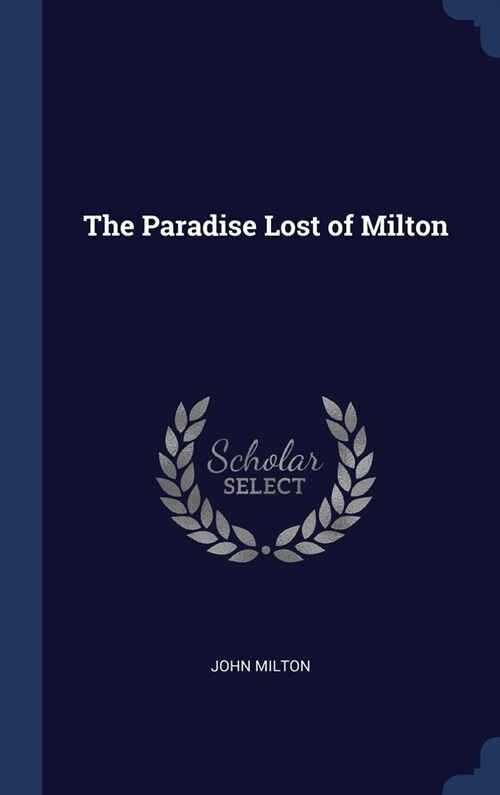 The Paradise Lost of Milton (Hardcover)