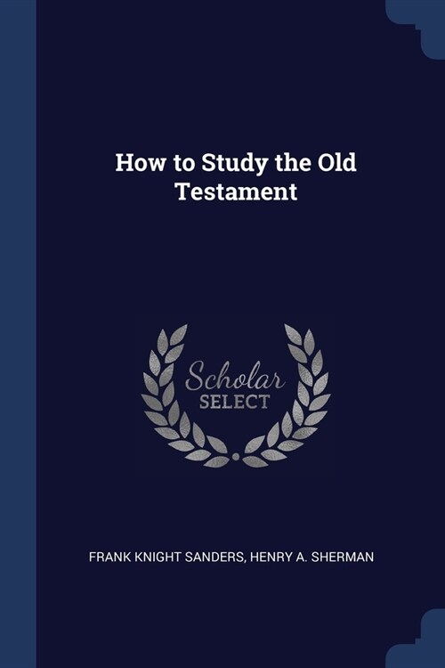 How to Study the Old Testament (Paperback)