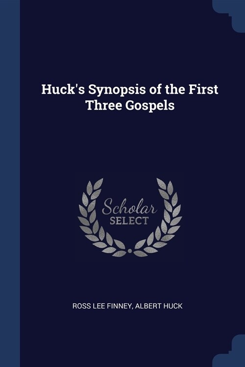 Hucks Synopsis of the First Three Gospels (Paperback)