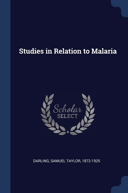 Studies in Relation to Malaria (Paperback)