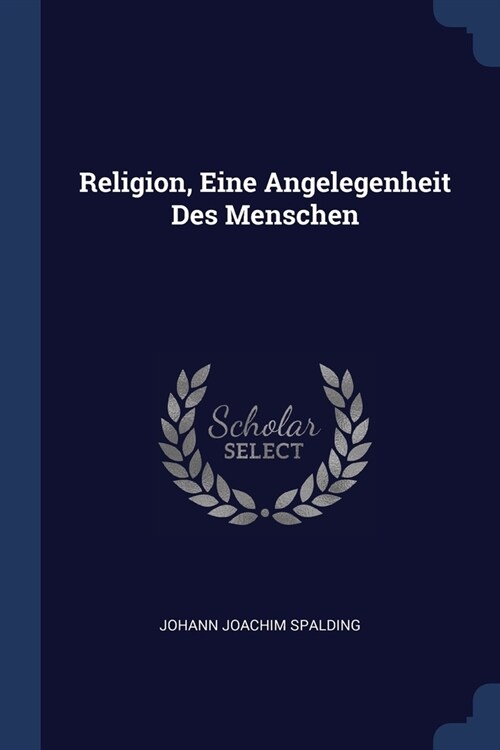 Religion, Eine Angelegenheit Des Menschen (Paperback)