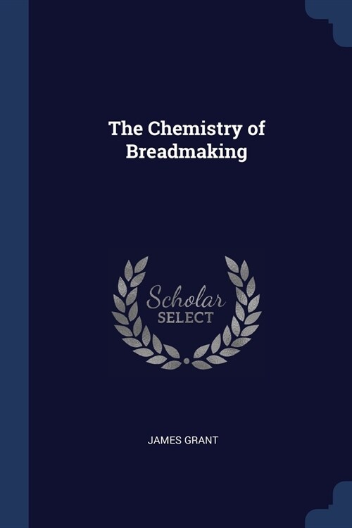 The Chemistry of Breadmaking (Paperback)