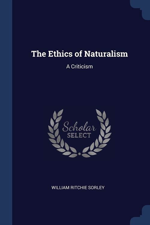 The Ethics of Naturalism: A Criticism (Paperback)