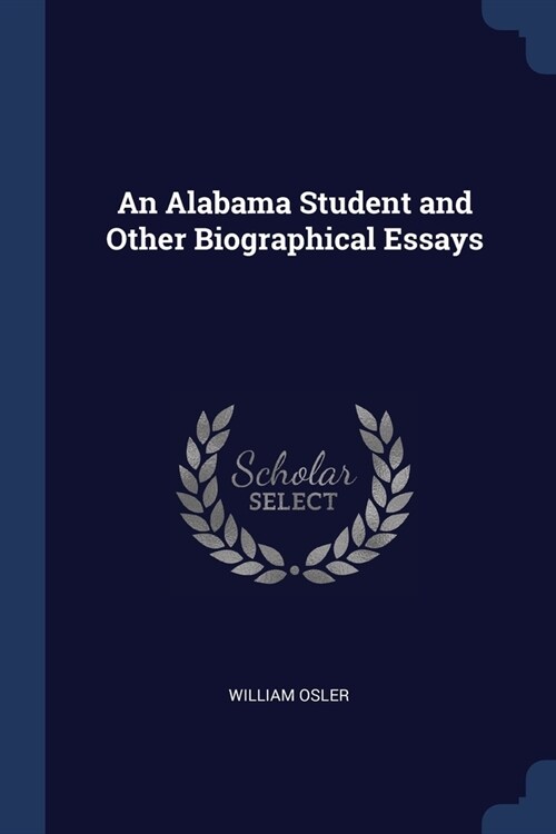 An Alabama Student and Other Biographical Essays (Paperback)