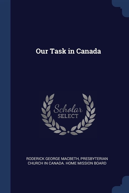 Our Task in Canada (Paperback)