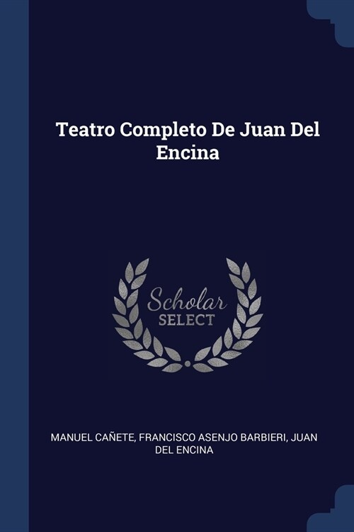 Teatro Completo De Juan Del Encina (Paperback)