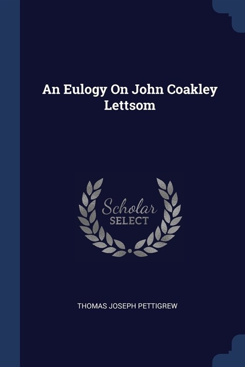 An Eulogy On John Coakley Lettsom (Paperback)