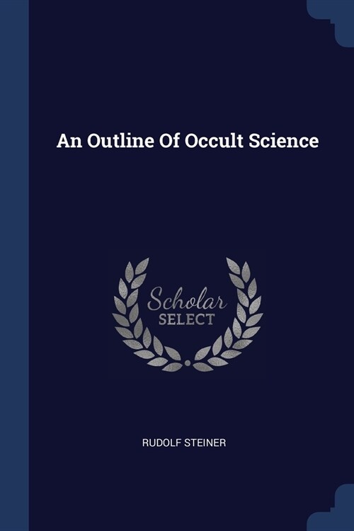 An Outline Of Occult Science (Paperback)