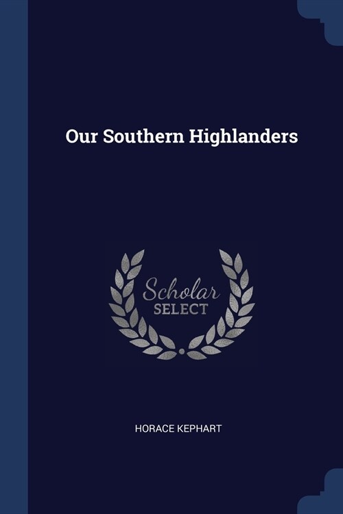 Our Southern Highlanders (Paperback)