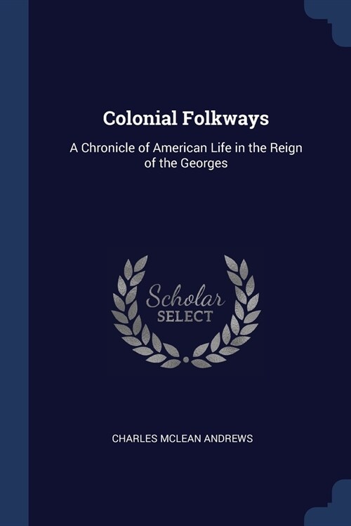 Colonial Folkways (Paperback)