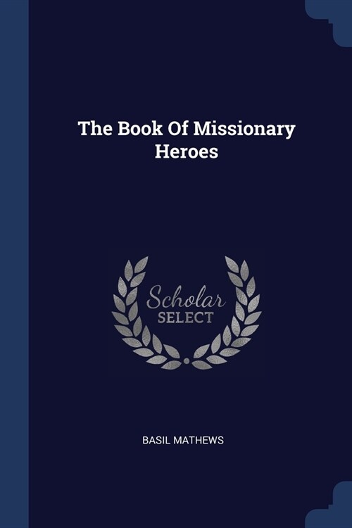 The Book Of Missionary Heroes (Paperback)