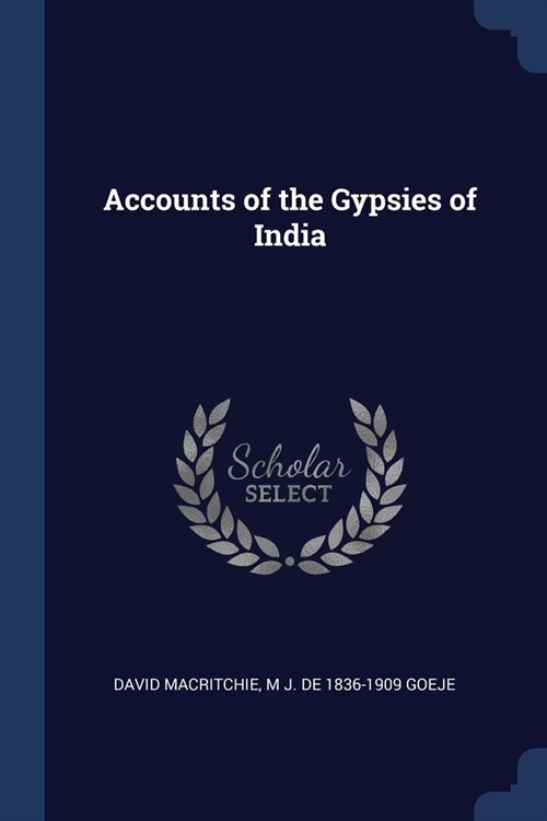 Accounts of the Gypsies of India (Paperback)