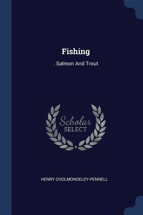 Fishing: . Salmon And Trout (Paperback)