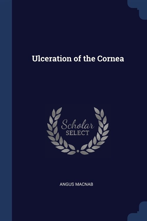 Ulceration of the Cornea (Paperback)