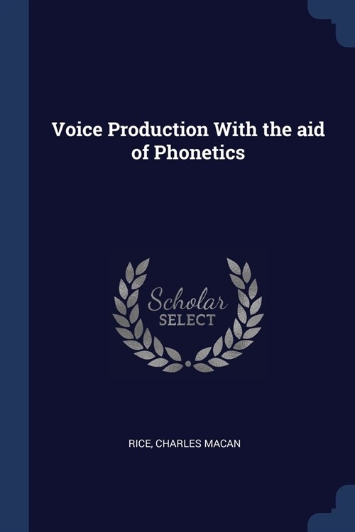 Voice Production With the aid of Phonetics (Paperback)