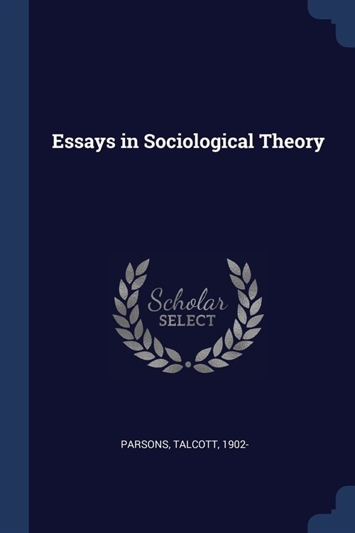 Essays in Sociological Theory (Paperback)