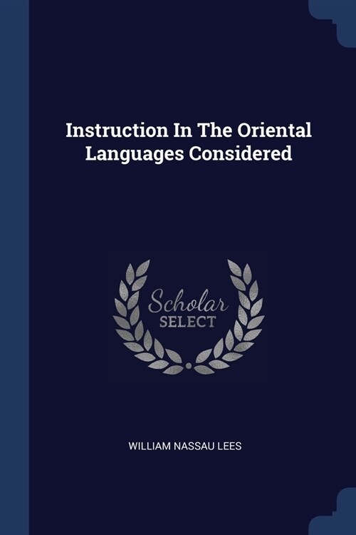 Instruction In The Oriental Languages Considered (Paperback)