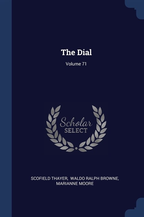 The Dial; Volume 71 (Paperback)