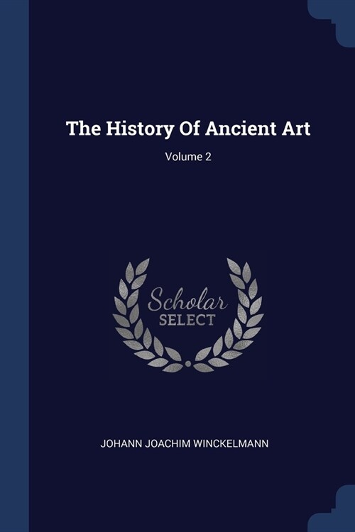 The History Of Ancient Art; Volume 2 (Paperback)