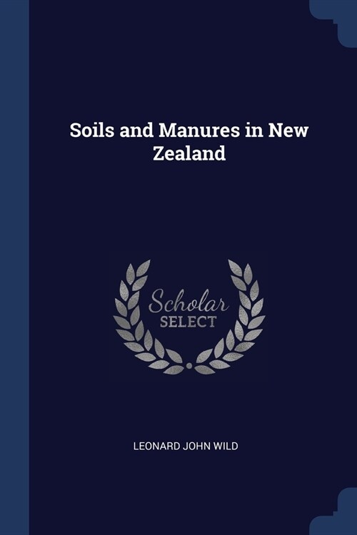 Soils and Manures in New Zealand (Paperback)