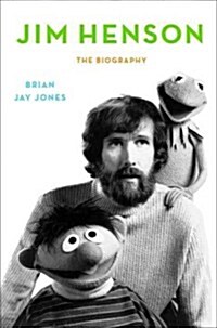 Jim Henson: The Biography (Hardcover)