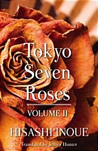 Tokyo Seven Roses : Volume II (Hardcover)