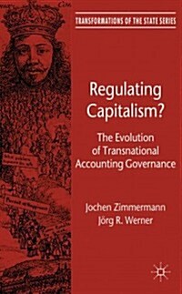 Regulating Capitalism? : The Evolution of Transnational Accounting Governance (Hardcover)