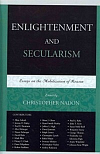 Enlightenment and Secularism: Essays on the Mobilization of Reason (Hardcover)