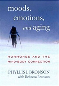 Moods, Emotions, and Aging: Hormones and the Mind-Body Connection (Hardcover)