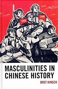 Masculinities in Chinese History (Hardcover)