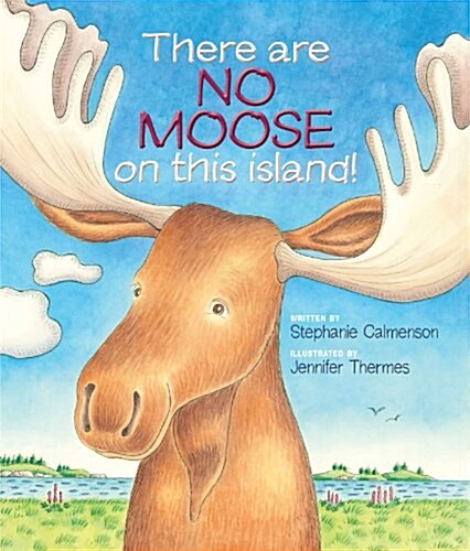 There Are No Moose on This Island! (Hardcover)